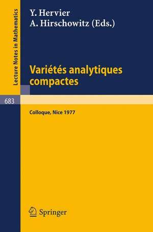 Varietes Analytiques Compactes: Colloque, Nice 19.- 23. Septembre 1977 de Y. Hervier