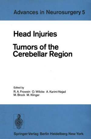 Head Injuries: Tumors of the Cerebellar Region de R. a. Frowein