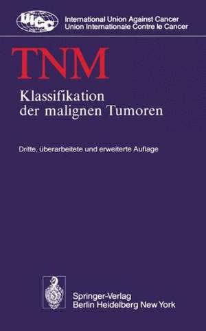 TNM: Klassifikation der malignen Tumoren de B. Spiessl