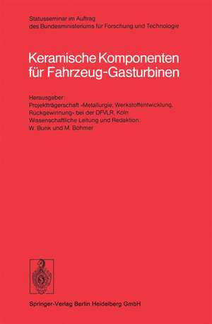 Keramische Komponenten für Fahrzeug-Gasturbinen de W. Bunk