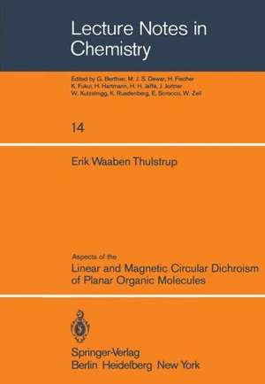 Aspects of the Linear and Magnetic Circular Dichroism of Planar Organic Molecules de E.W. Thulstrup