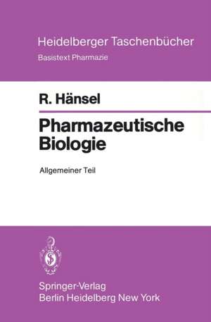 Pharmazeutische Biologie: Allgemeiner Teil de R. Hänsel