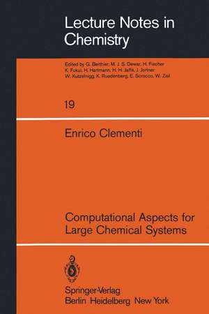 Computational Aspects for Large Chemical Systems de E. Clementi