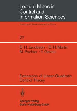 Extensions of Linear-Quadratic Control Theory de D. H. Jacobson