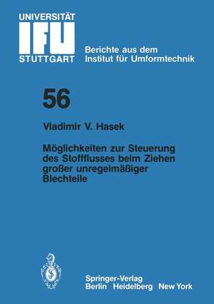 Möglichkeiten zur Steuerung des Stoffflusses beim Ziehen großer unregelmäßiger Blechteile de V. V. Hasek