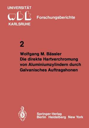 Die direkte Hartverchromung von Aluminiumzylindern durch Galvanisches Auftragshonen de Wolfgang M. Bässler