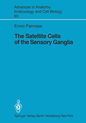 The Satellite Cells of the Sensory Ganglia de Ennio Pannese