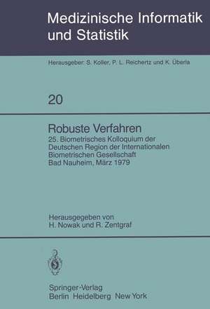 Robuste Verfahren: 25. Biometrisches Kolloquium der Deutschen Region der Internationalen Biometrischen Gesellschaft, Bad Nauheim, 9. März 1979 de H. Nowak