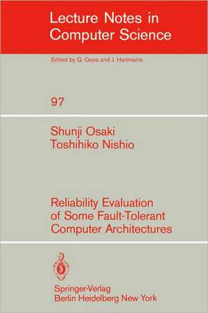 Reliability Evaluation of Some Fault-Tolerant Computer Architectures de S. Osaki