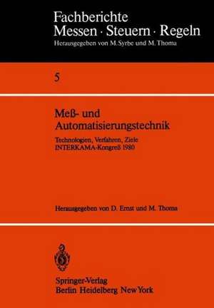 Meß- und Automatisierungstechnik: Technologien, Verfahren, Ziele INTERKAMA-Kongreß 1980 de D. Ernst