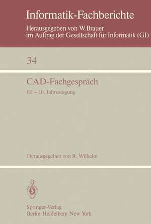 CAD-Fachgespräch: GI — 10. Jahrestagung, Saarbrücken, 30. September – 2. Oktober 1980 de R. Wilhelm