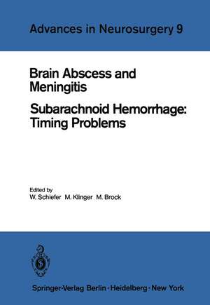 Brain Abscess and Meningitis: Subarachnoid Hemorrhage: Timing Problems de W. Schiefer