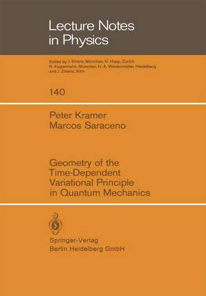 Geometry of the Time-Dependent Variational Principle in Quantum Mechanics de P. Kramer