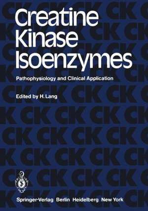 Creatine Kinase Isoenzymes: Pathophysiology and Clinical Application de H. Lang