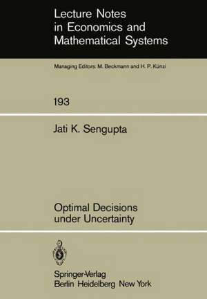 Optimal Decisions under Uncertainty de J. K. Sengupta