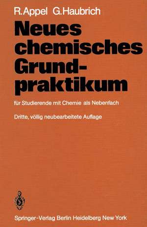 Neues chemisches Grundpraktikum: für Studierende mit Chemie als Nebenfach de R. Appel