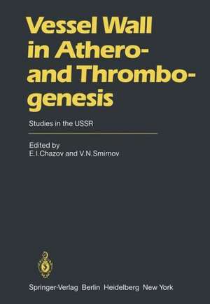 Vessel Wall in Athero- and Thrombogenesis: Studies in the USSR de E.I. Chazov