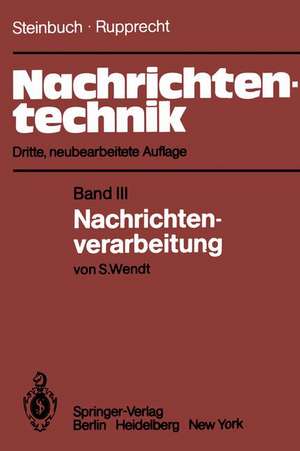 Nachrichtentechnik: Band III: Nachrichtenverarbeitung de Karl Steinbuch