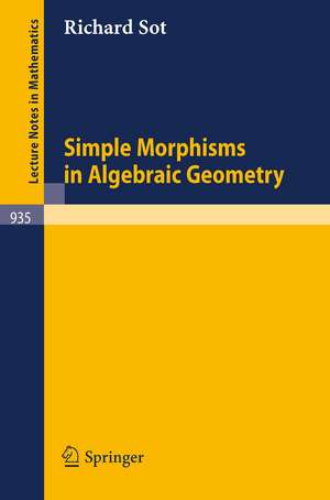 Simple Morphisms in Algebraic Geometry de R. Sot