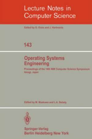 Operating Systems Engineering: Proceedings of the 14th IBM Computer Science Symposium Amagi, Japan, October 1980 de M. Maekawa