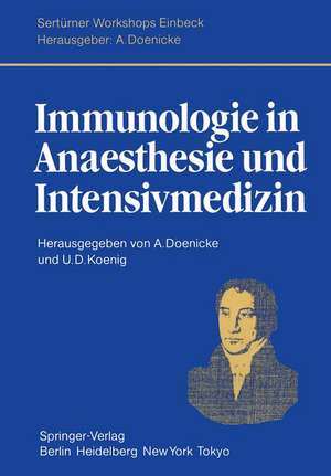 Immunologie in Anaesthesie und Intensivmedizin: Eine kritische Bestandsaufnahme. Herrn Professor Dr. Hans Bergmann zum 60. Geburtstag gewidmet de A. Doenicke