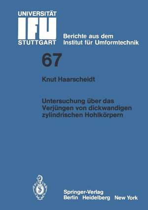 Untersuchung über das Verjüngen von dickwandigen zylindrischen Hohlkörpern de K. Haarscheidt