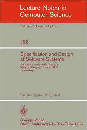 Specification and Design of Software Systems: Conference on Operating Systems. Visegrad, Hungary, January 23-27, 1982; Proceedings de Elöd Knuth