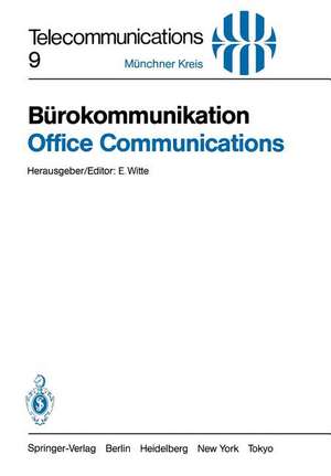 Bürokommunikation / Office Communications: Ein Beitrag zur Produktivitätssteigerung / Key to Improved Productivity. Vorträge des am 3./4. Mai 1983 in München abgehaltenen Kongresses de E. Witte