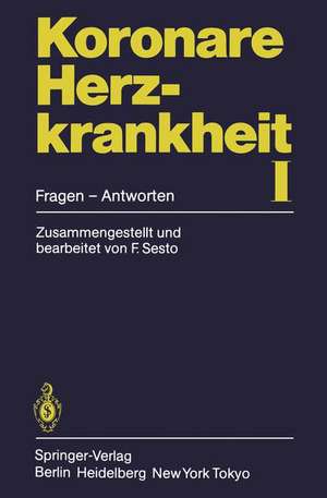 Koronare Herzkrankheit I: Fragen — Antworten de F. Sesto