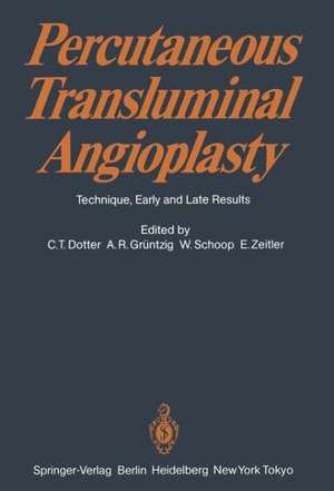 Percutaneous Transluminal Angioplasty: Technique, Early and Late Results de C. T. Dotter