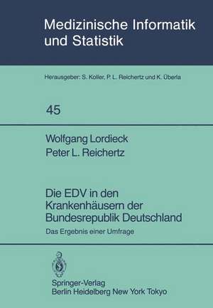 Die EDV in den Krankenhäusern der Bundesrepublik Deutschland: Das Ergebnis einer Umfrage de W. Lordieck