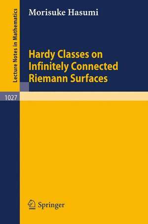 Hardy Classes on Infinitely Connected Riemann Surfaces de M. Hasumi