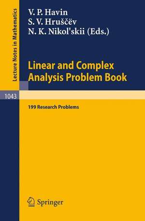 Linear und Complex Analysis Problem Book: 199 Research Problems de V. P. Havin