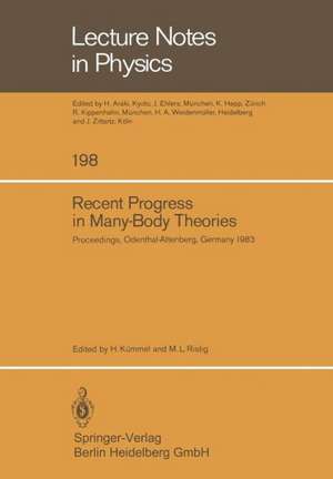 Recent Progress in Many-Body Theories: Proceedings of the Third International Conference on Recent Progress in Many-Body Theories Held at Odenthal-Altenberg, Germany August 29–September 3, 1983 de H. Kümmel