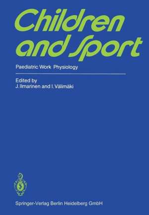 Children and Sport: Paediatric Work Physiology de J. Ilmarinen