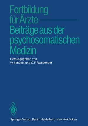 Fortbildung für Ärzte — Beiträge aus der psychosomatischen Medizin de W. Schüffel