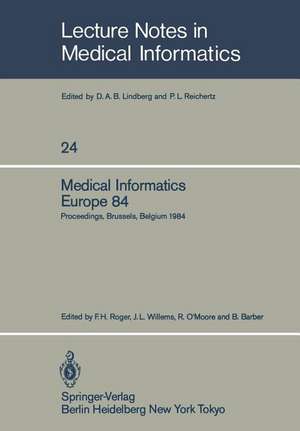 Medical Informatics Europe 84: Proceedings, Brussels, Belgium, September 10–13, 1984 de F. H. Roger