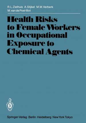 Health Risks to Female Workers in Occupational Exposure to Chemical Agents de R. L. Zielhuis