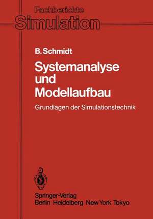 Systemanalyse und Modellaufbau: Grundlagen der Simulationstechnik de Bernd Schmidt