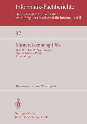 Mustererkennung 1984: DAGM/ÖAGM Symposium Graz, 2.-4. Oktober 1984 Proceedings de W. Kropatsch