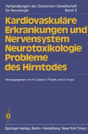 Kardiovaskuläre Erkrankungen und Nervensystem Neurotoxikologie Probleme des Hirntodes: 58. Tagung. Jahrestagung vom 19.-22. September 1984 in Heidelberg de H. Gänshirt