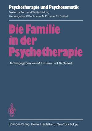 Die Familie in der Psychotherapie: Theoretische und praktische Aspekte aus tiefenpsychologischer und systemtheoretischer Sicht de M. Ermann