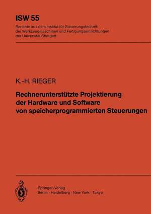 Rechnerunterstützte Projektierung der Hardware und Software von speicherprogrammierten Steuerungen de K. -H. Rieger