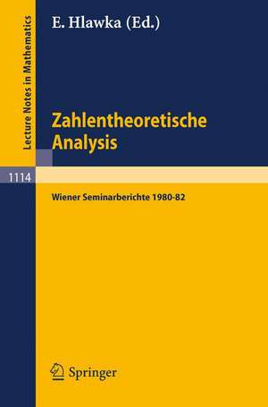 Zahlentheoretische Analysis: Wiener Seminarberichte 1980-82 de E. Hlawka