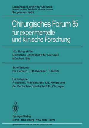 102. Kongreß der Deutschen Gesellschaft für Chirurgie München, 10.–13. April 1985 de C. Herfarth