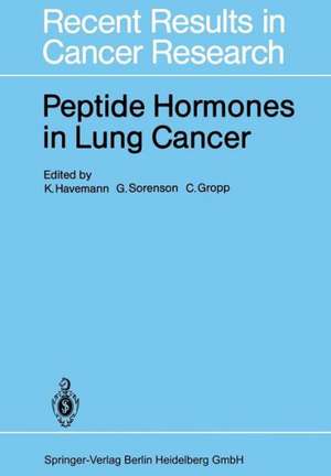 Peptide Hormones in Lung Cancer de Klaus Havemann