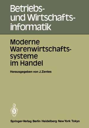 Moderne Warenwirtschaftssysteme im Handel: Internationale Fachtagung 25.–27. Oktober 1984, Rüschlikon-Zürich de Joachim Zentes