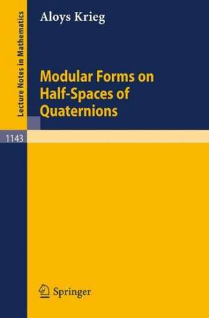 Modular Forms on Half-Spaces of Quaternions de Aloys Krieg