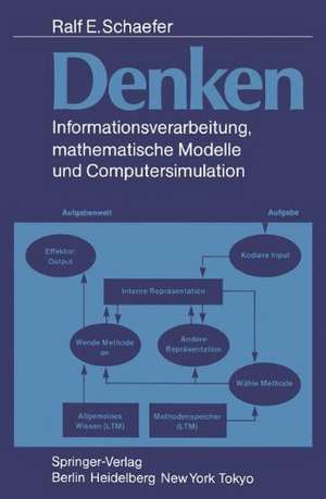 Denken: Informationsverarbeitung, mathematische Modelle und Computersimulation de Ralf E. Schäfer