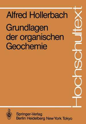 Grundlagen der organischen Geochemie de Alfred Hollerbach